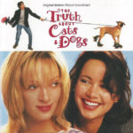 The Truth About Cats and Dogs (Original Motion Picture Soundtrack)